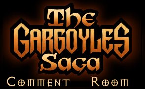 The Gargoyles Saga Comment Room