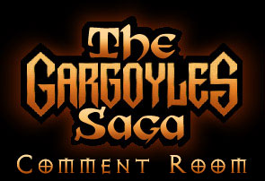 The Gargoyles Saga Comment Room
